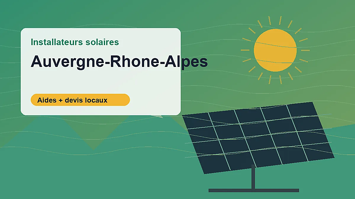 Installateurs solaires et aides photovoltaiques en Auvergne-Rhone-Alpes