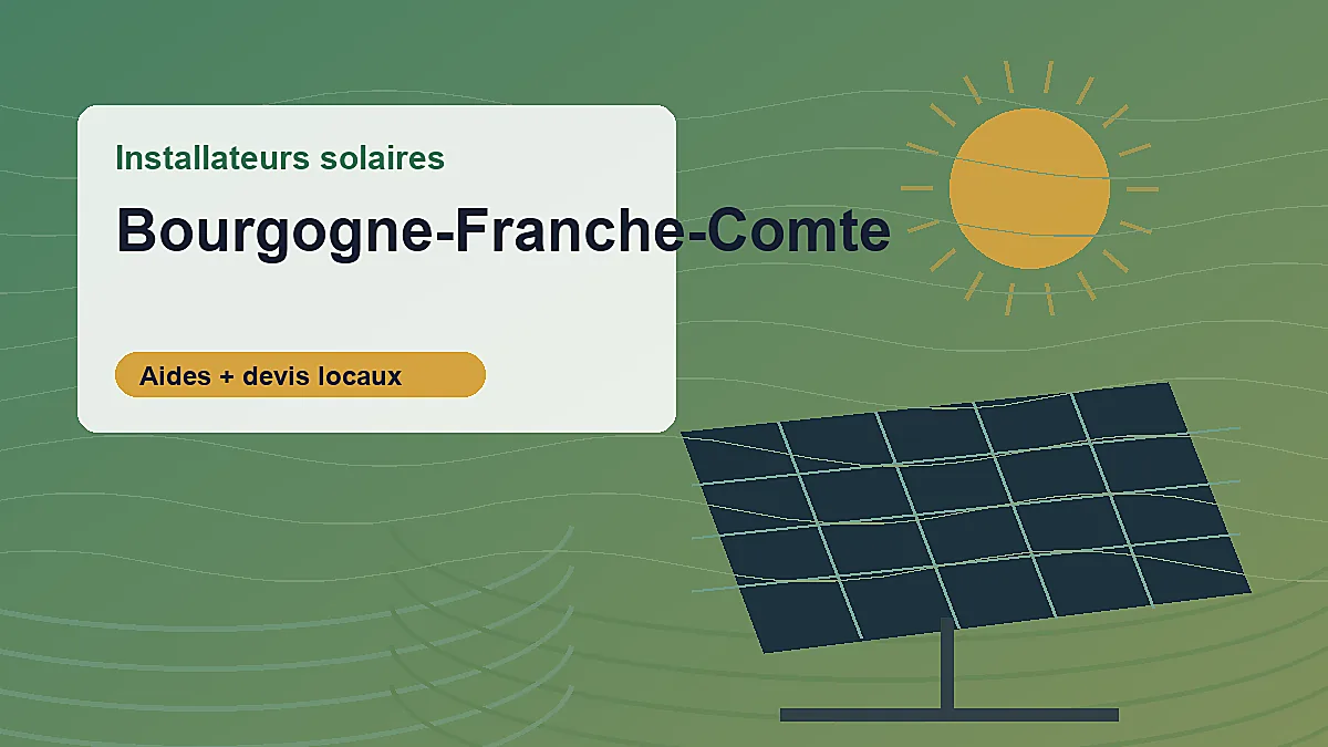 Installateurs solaires et aides photovoltaiques en Bourgogne-Franche-Comte