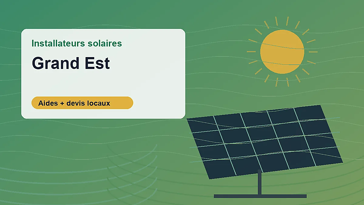 Installateurs solaires et aides photovoltaiques en Grand Est