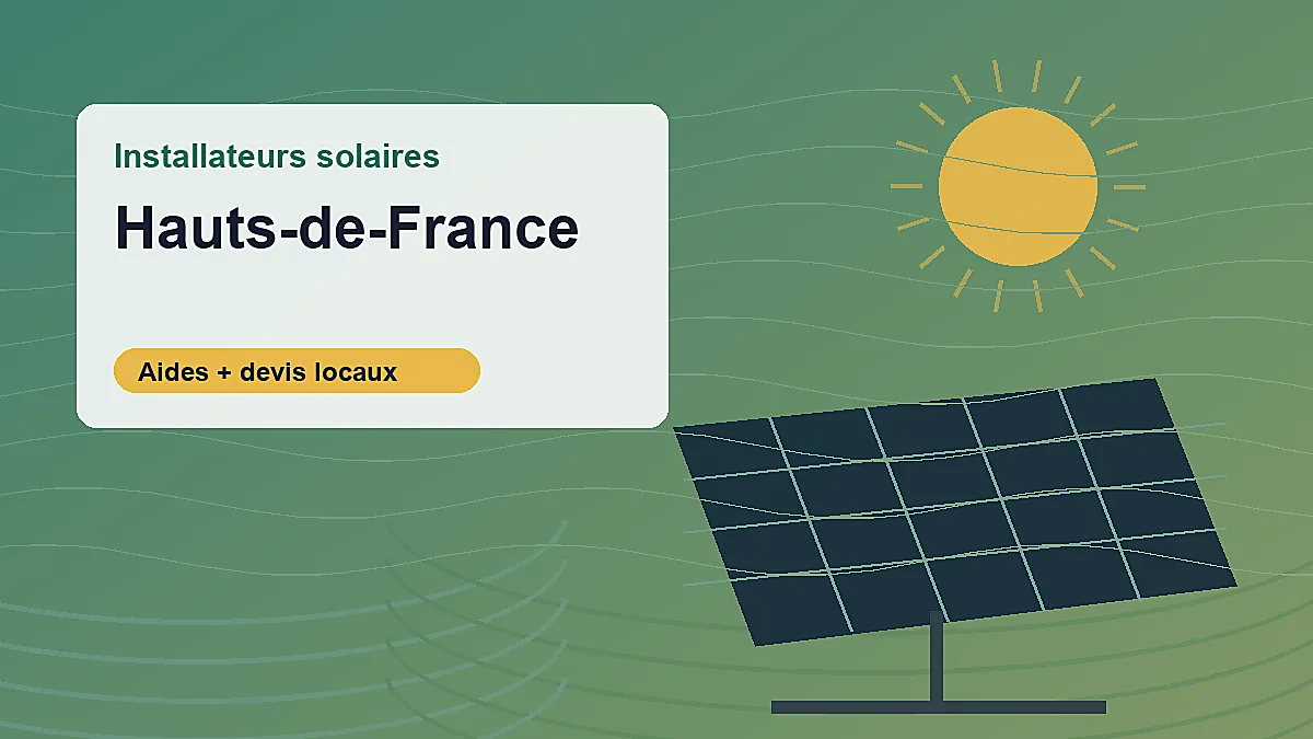 Installateurs solaires et aides photovoltaiques en Hauts-de-France