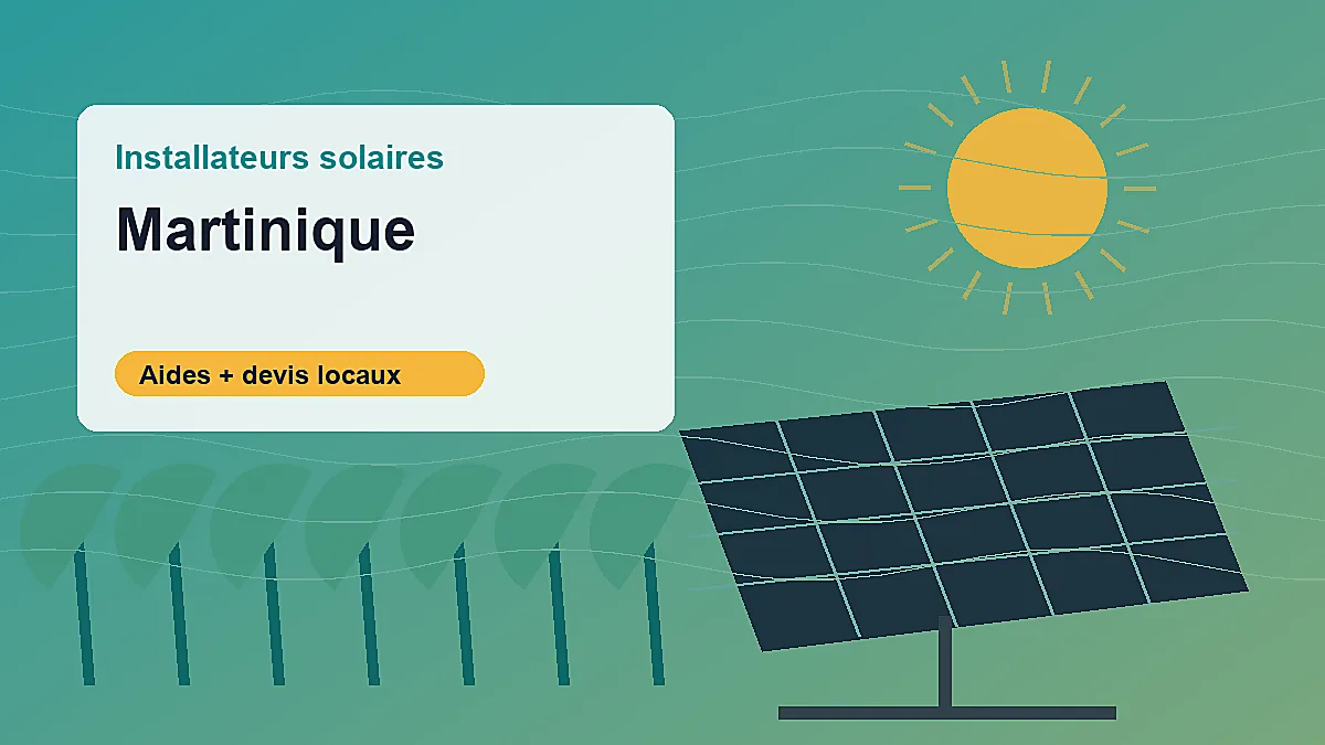Installateurs solaires et aides photovoltaiques en Martinique