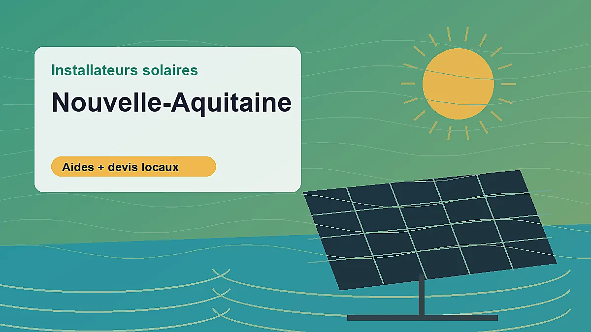 Installateurs solaires et aides photovoltaiques en Nouvelle-Aquitaine